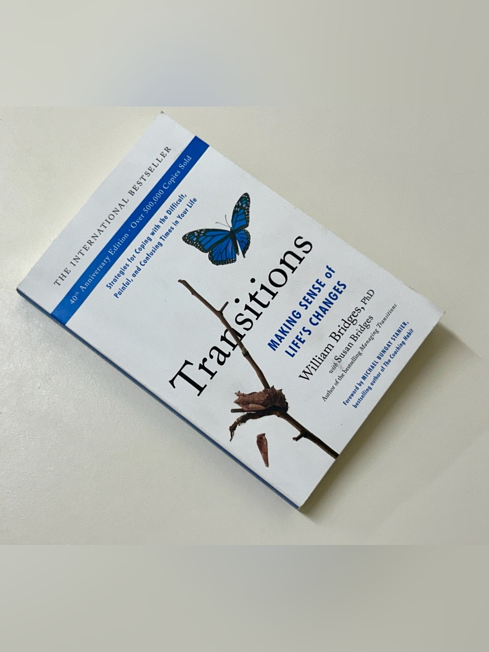 TRANSITIONS: Making Sense of Life’s Chnages Softcover by William Bridges PhD